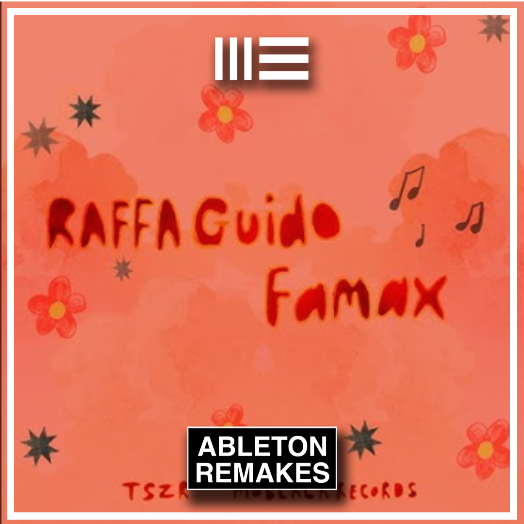 RAFFA GUIDO | FAMAX ABLETON REMAKE (AFRO HOUSE) - ABLETON REMAKES