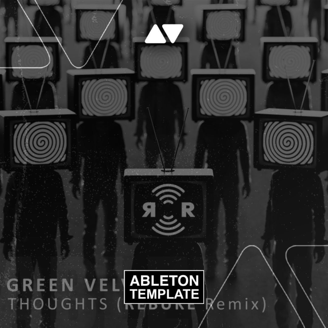 Green Velvet - Thoughts (Rebūke Remix) Ableton Template (Techno)