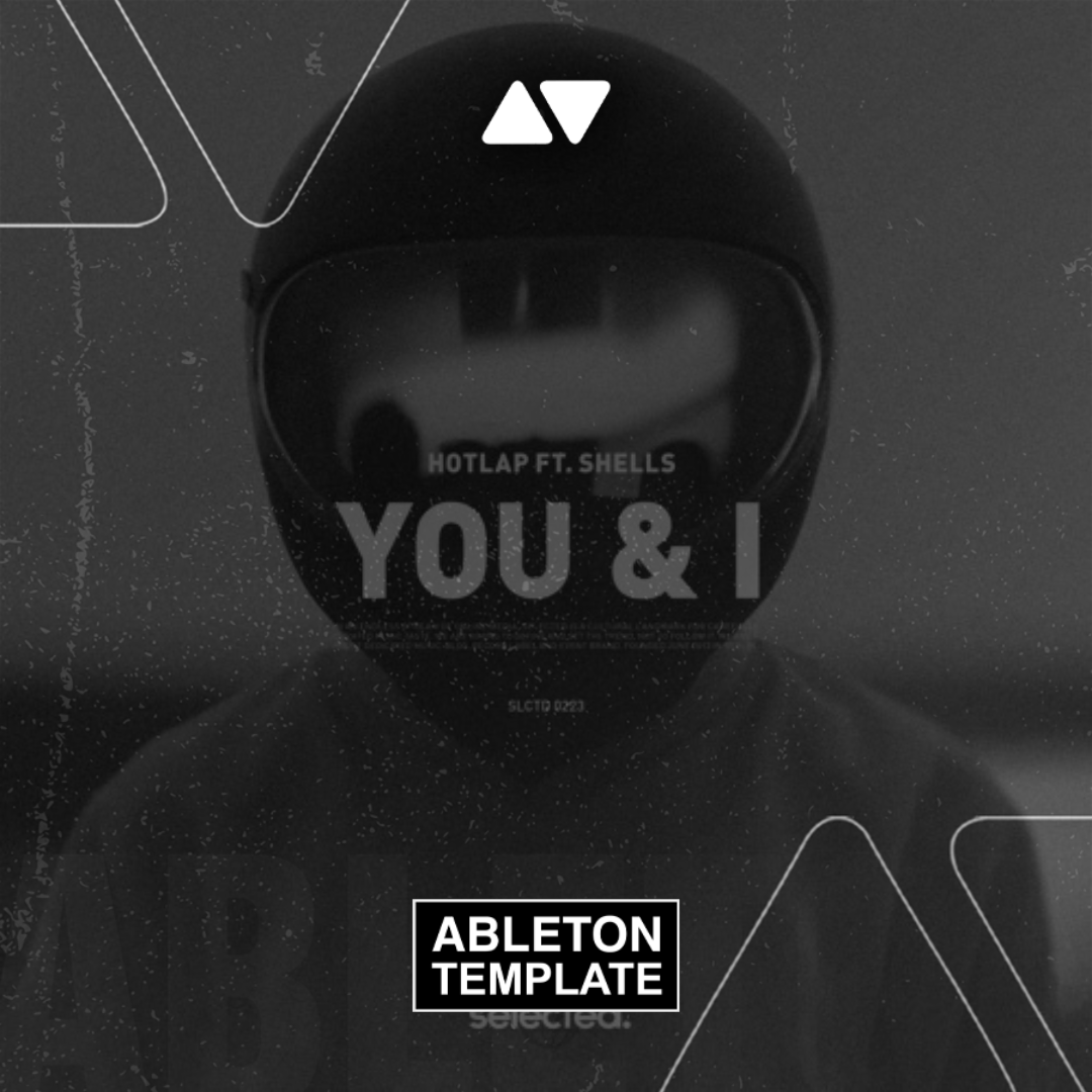 HotLap - You & I (feat. Shells) Ableton Template (Deep House)