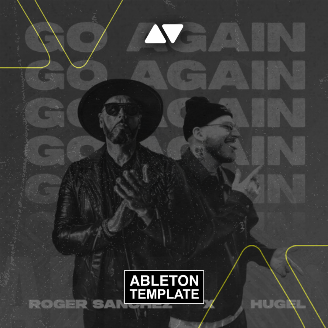 Roger Sanchez & Hugel - Go Again Ableton Template (Afro House)
