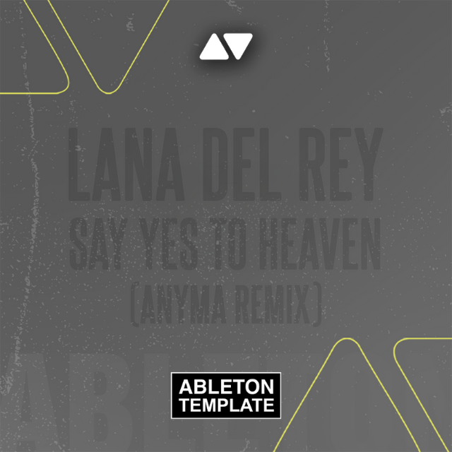 Lana Del Rey - Say Yes To Heaven (Anyma Remix) Ableton Template (Melodic Techno).