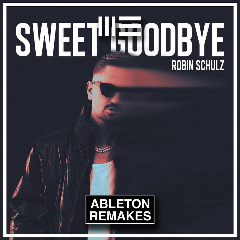Robin Schulz - Sweet Goodbye Ableton Remake (Pop House).