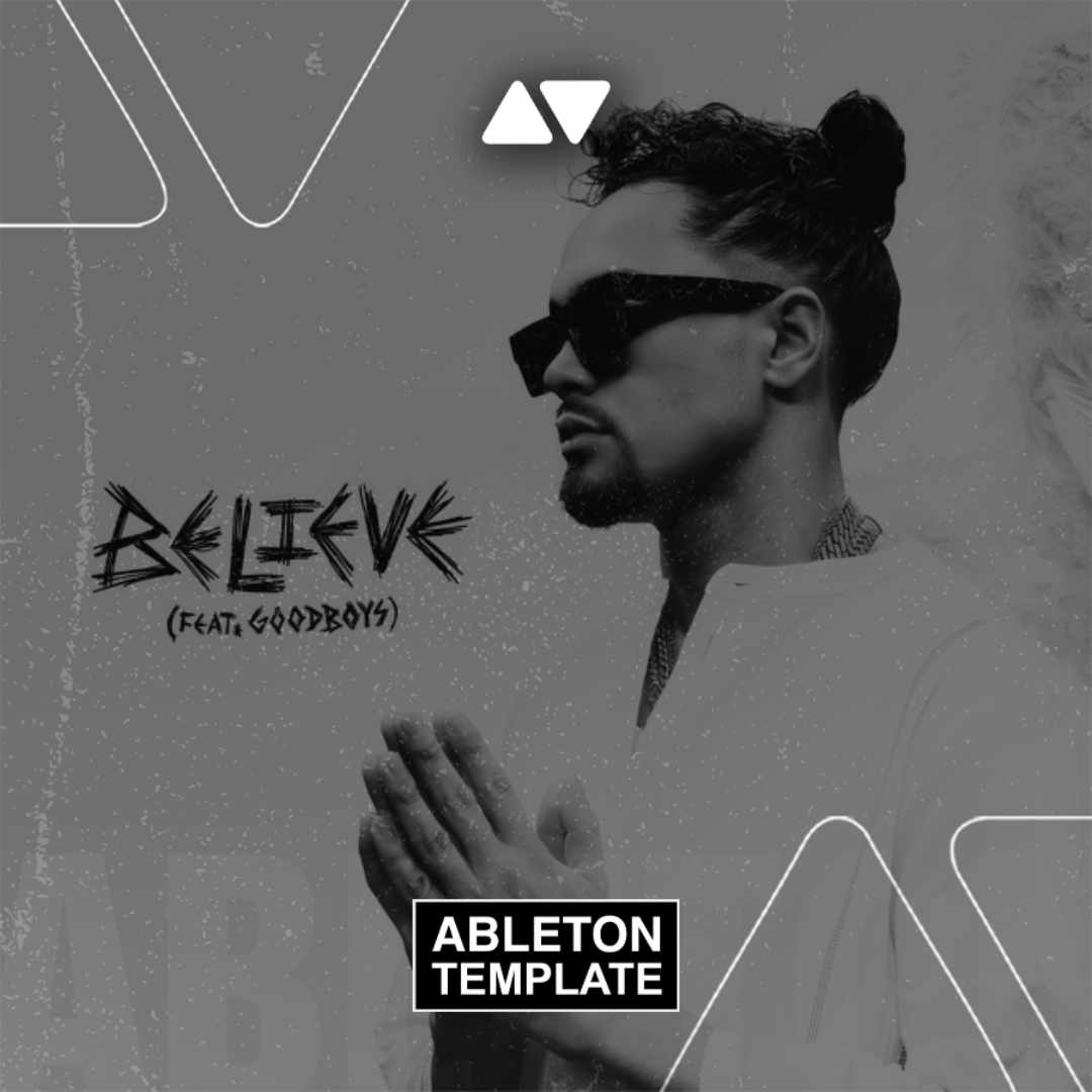ACRAZE - Believe (ft. Goodboys) Ableton Template (Progressive House)