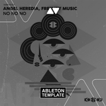 Angel Heredia · Freenzy Music - NO NO NO Ableton Template (Tech House)