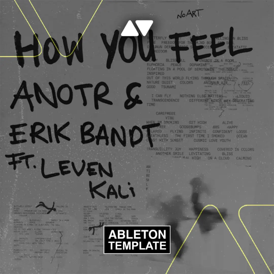 ANOTR, Erik Bandt, Leven Kali - How You Feel Ableton Template (Deep House) Ableton Template