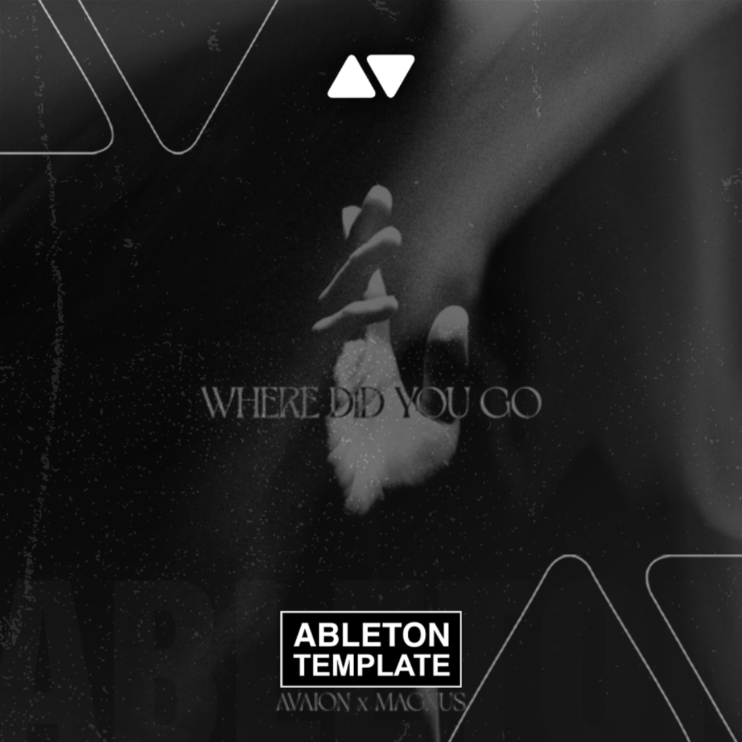AVAION, MAGNUS - Where Did You Go Ableton Template (Deep House)