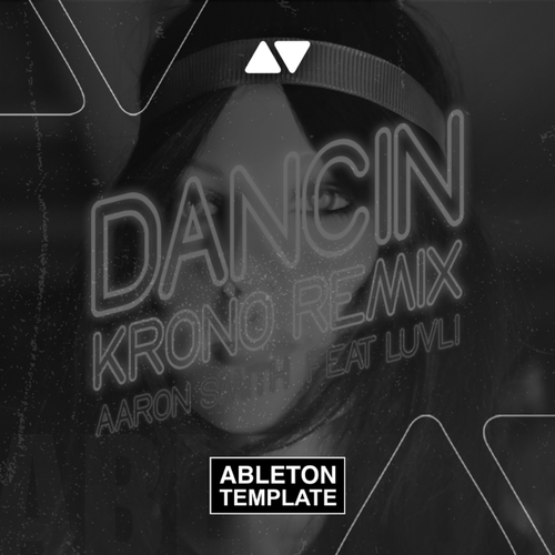 Aaron Smith ft Luvli - Dancin Krono Remix Ableton Template (House)