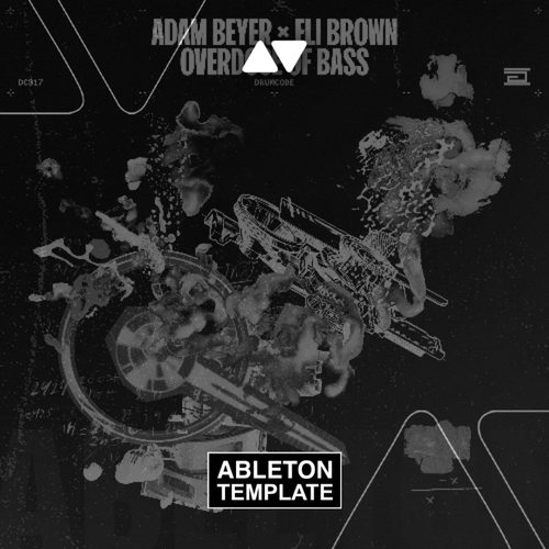 Adam Beyer & Eli Brown - Overdose of Bass Ableton Template (Techno)