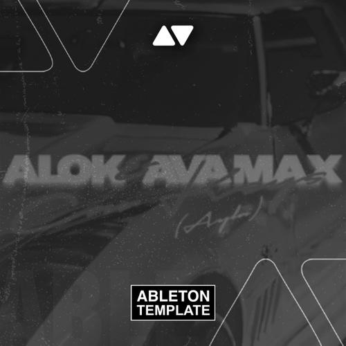 Alok & Ava Max - Car Keys (Ayla) Ableton Template (Pop House)