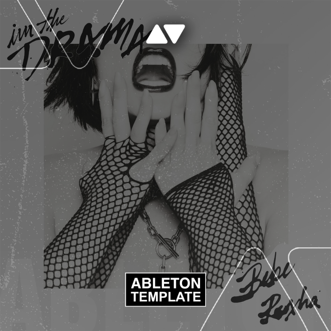 Bebe Rexha - I'm The Drama Ableton Template (Dance Pop)