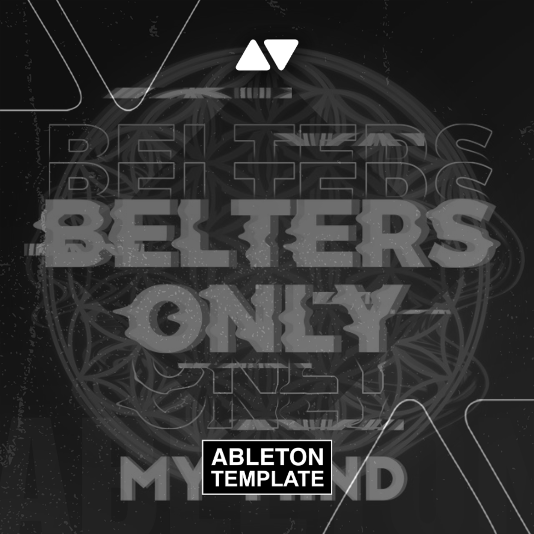 Belters Only - My Mind Ableton Template (House)