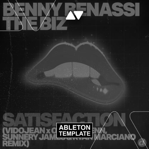 Benny Benassi, The Biz - Satisfaction (Vidojean X Oliver Loenn, Sunnery James & Ryan Marciano Remix) Ableton Template (Afro House)