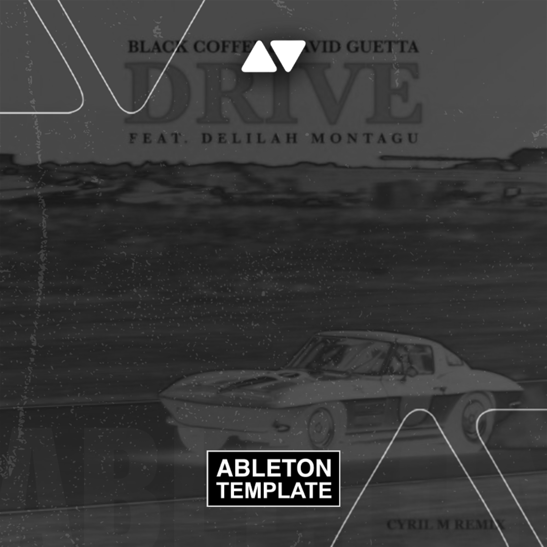 Black Coffee, David Guetta - Drive (Cyril M Remix) Ableton Template (Afro House)
