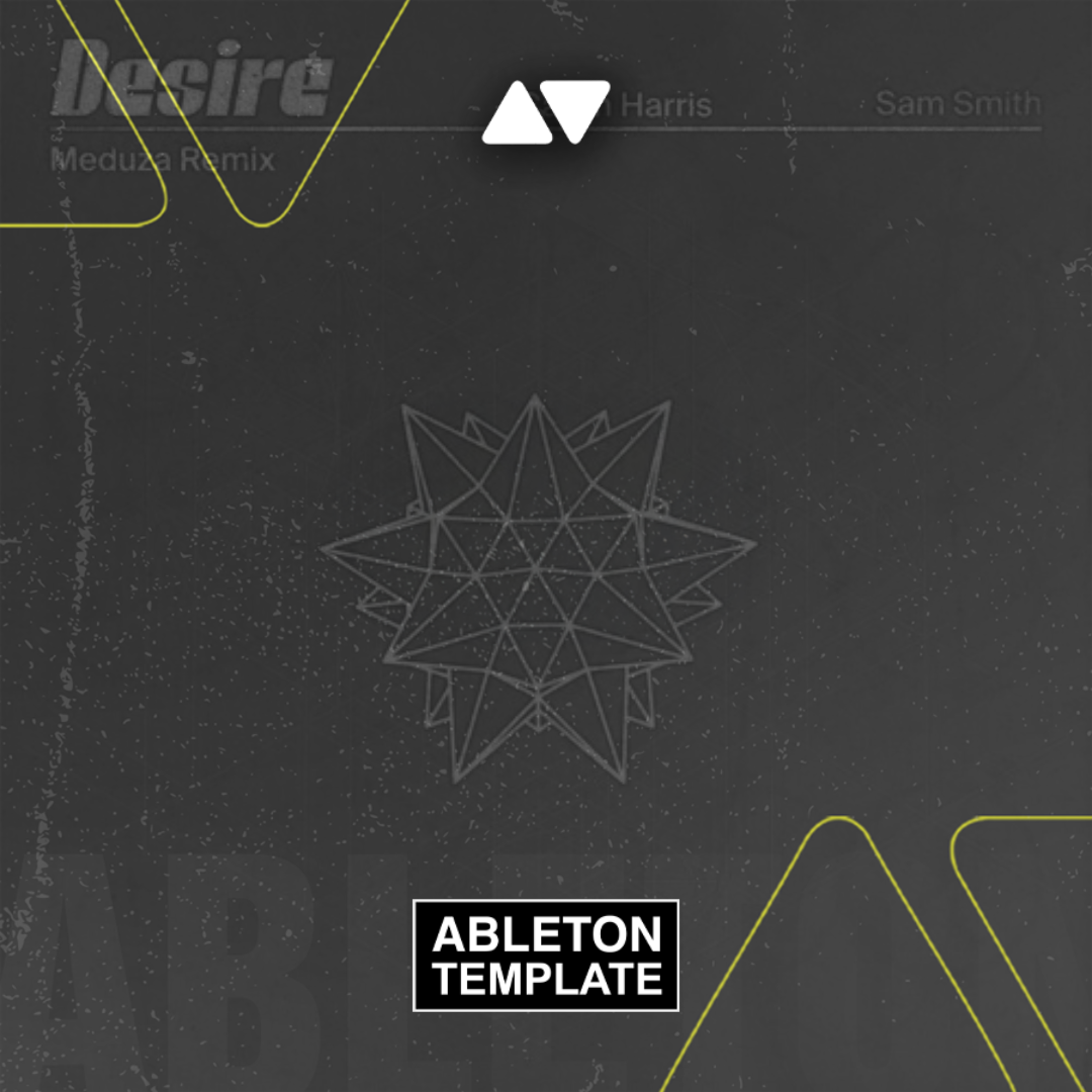 Calvin Harris, Sam Smith - Desire (MEDUZA Remix) Ableton Template (Progressive House)
