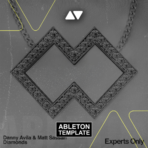 Danny Avila & Matt Sassari - Diamonds Ableton Template (Tech House)