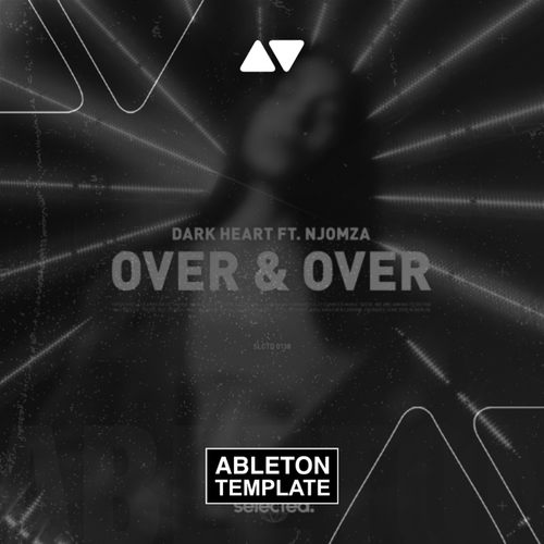 Dark Heart - Over & Over (ft. Njomza) Ableton Template (Deep House)