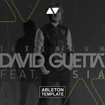 David Guetta - Titanium ft. Sia Ableton Template (Dance)