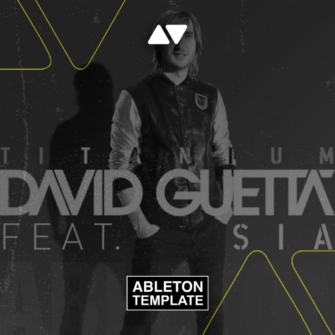 David Guetta - Titanium ft. Sia Ableton Template (Dance)
