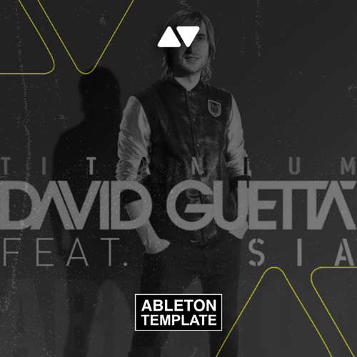David Guetta - Titanium ft. Sia Ableton Template (Dance)