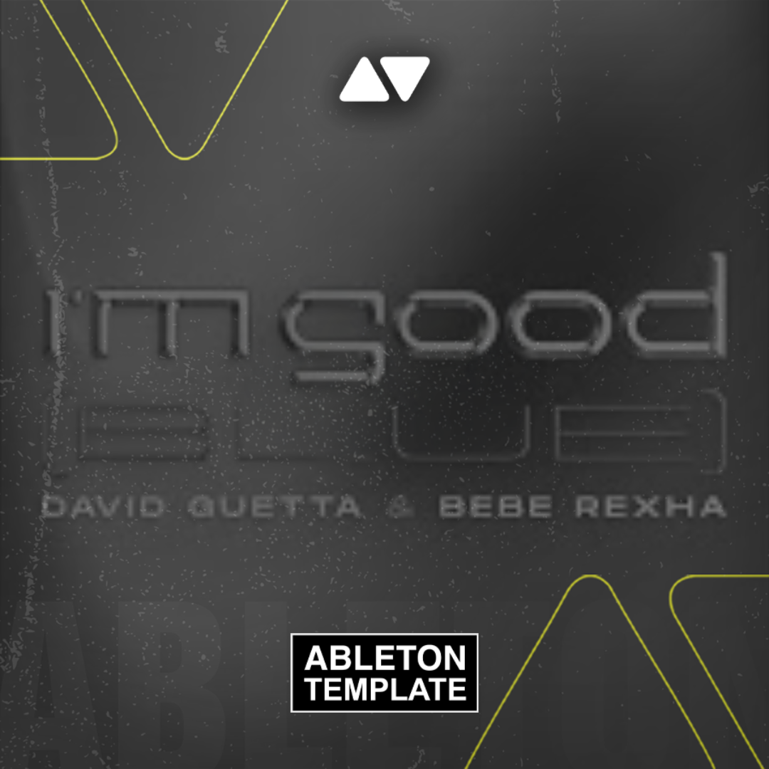 David Guetta & Bebe Rexha - I'm Good (blue) Ableton Template (Dance)