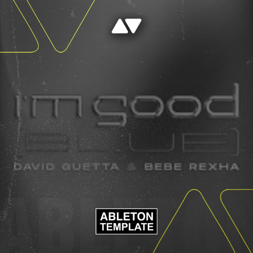 David Guetta & Bebe Rexha - I'm Good (blue) Ableton Template (Dance)