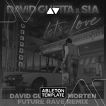 David Guetta & Sia - Let's Love (Future Rave Remix) Ableton Template (Future Rave)