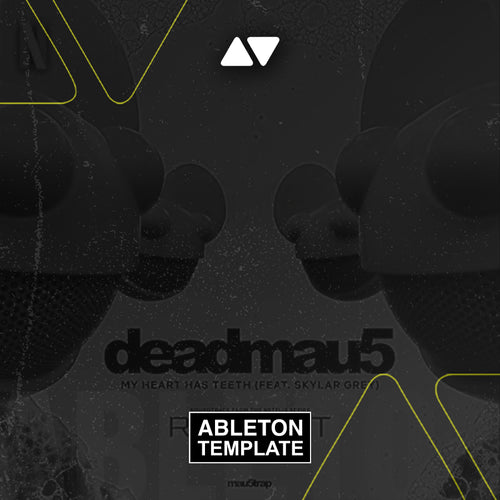Deadmau5 - My Heart Has Teeth Ableton Template (Synthpop)