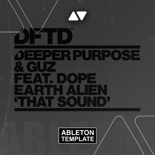 Deeper Purpose & GUZ - That Sound ft. Dope Earth Alien Ableton Template (Tech House)