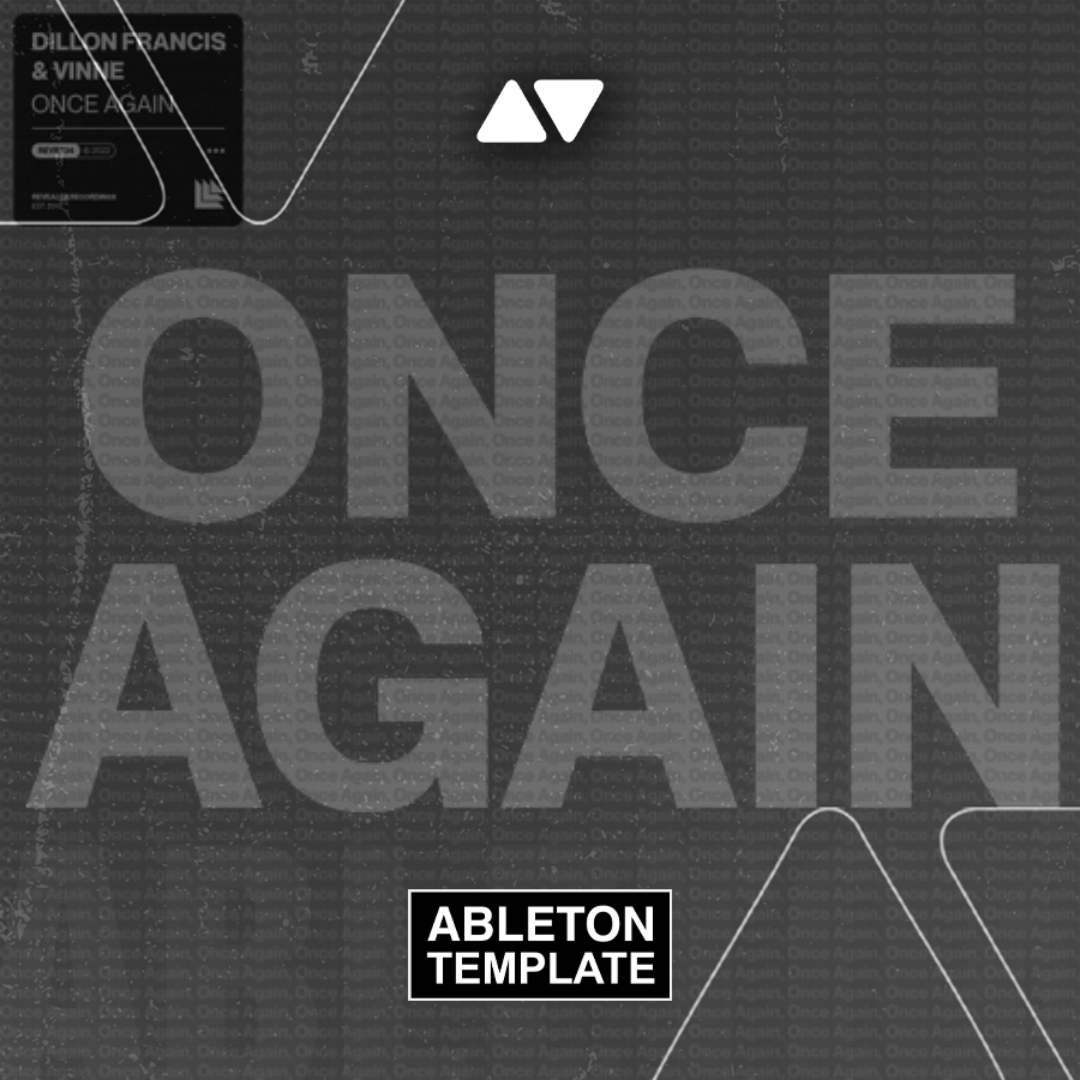 Dillon Francis feat. VINNE - Once Again Ableton Template (Bass House)