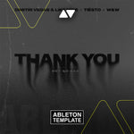 Dimitri Vegas & Like Mike & Tiësto & Dido & W&W - Thank You (Not So Bad) Ableton Template (Mainstage)