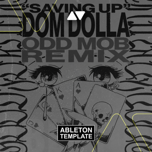 Dom Dolla - Saving Up (Odd Mob Remix) Ableton Template (Tech House)