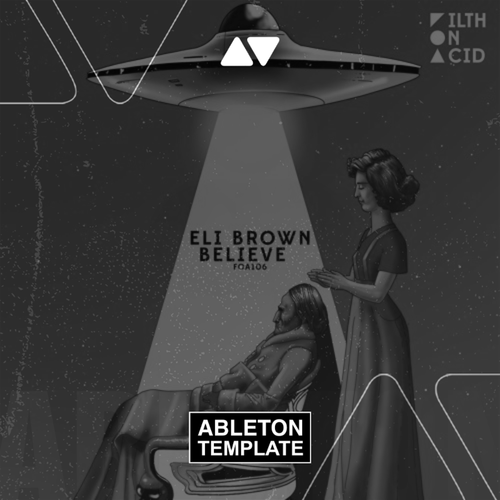Eli Brown - Believe Ableton Template (Techno)