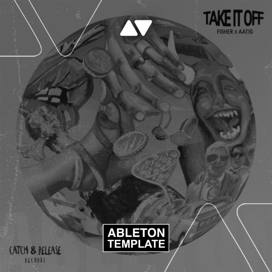 FISHER - Take It Off Ableton Template (Tech House)