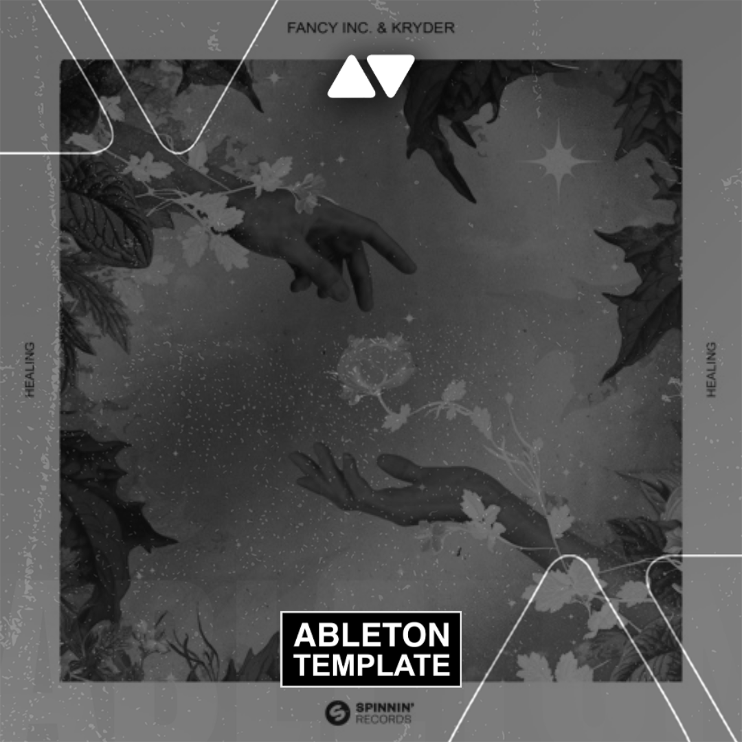 Fancy Inc & Kryder - Healing Ableton Template (House)