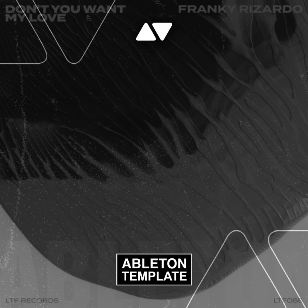 Franky Rizardo - Don’t You Want My Love Ableton Template (House)