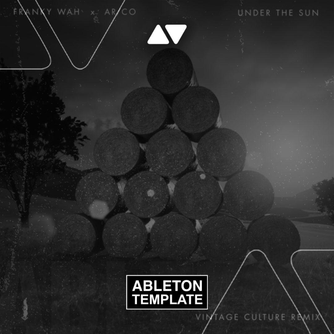 Franky Wah x ARCO - Under The Sun (Vintage Culture Remix) Ableton Template (House)