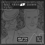 Guz, Ferreck Dawn - Kush Ableton Template (Tech House)