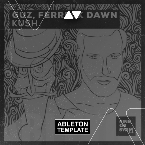 Guz, Ferreck Dawn - Kush Ableton Template (Tech House)