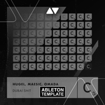 Hugel, Maesic, Omada - Dubai Shit Ableton Template (Tech House)