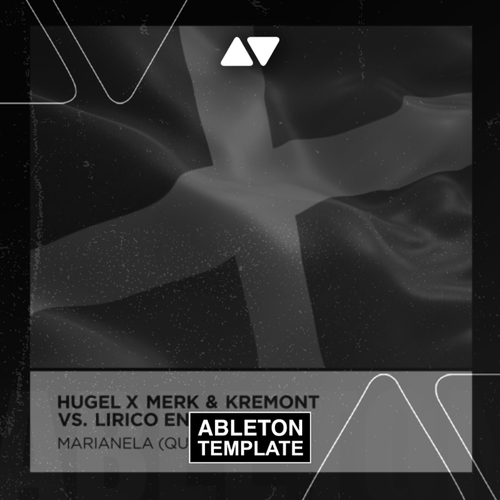 Hugel, Merk & Kremont, Lirico En La Casa - Marianela Ableton Template (Tech House)