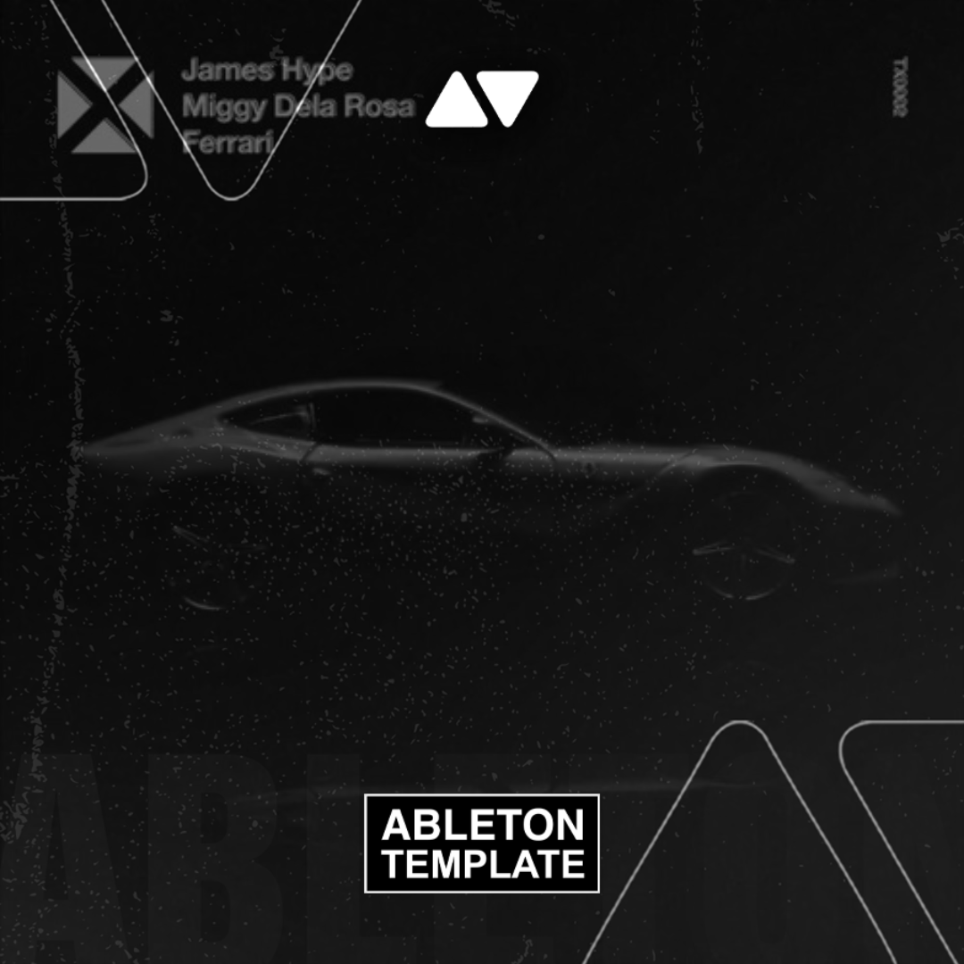 James Hype, Miggy Dela Rosa - Ferrari Ableton Template (Tech House)