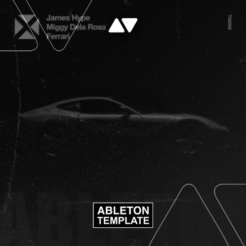 James Hype, Miggy Dela Rosa - Ferrari Ableton Template (Tech House)