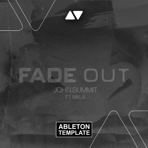 John Summit - Fade Out (ft. MKLA) Ableton Template (Progressive House)