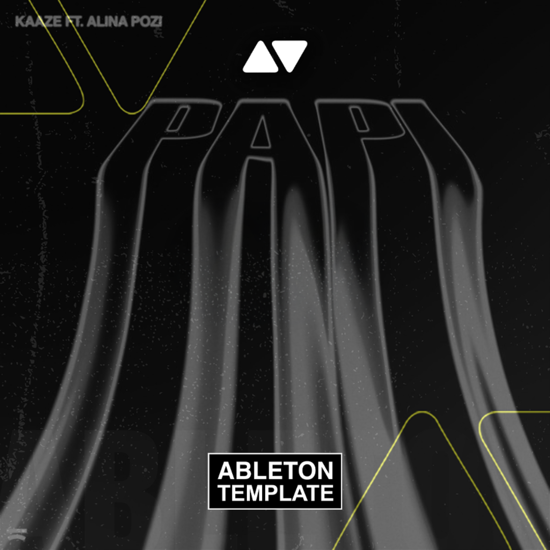 KAAZE ft. Alina Pozi - Papi Ableton Template (Mainstage)