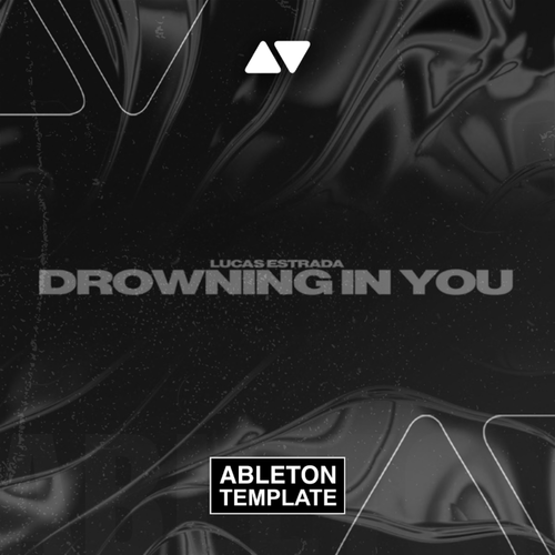 Lucas Estrada - Drowning In You Ableton Template (Pop House)