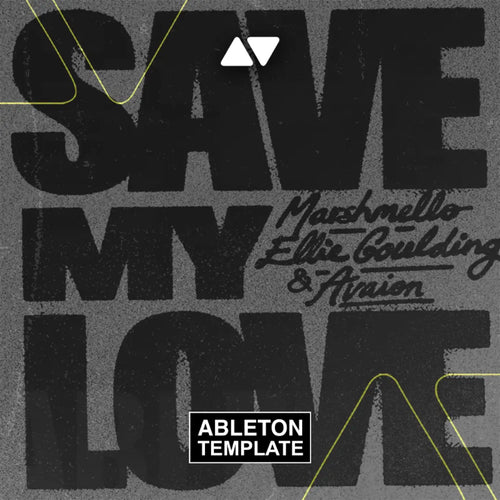 Marshmello, Ellie Goulding, AVAION - Save My Love Ableton Template (Dance Pop) Ableton Template
