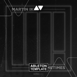 Martin Ikin - Sometimes Ableton Template (Tech House)