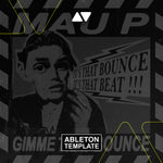 Mau P - Gimme That Bounce Ableton Template (Tech House)