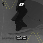 Miss Monique, P.O.U, Susie Ledge - Million Miles Away Ableton Template (Melodic House)