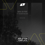 Nora En Pure feat. Richard Walters - Protected Ableton Template (Melodic House)